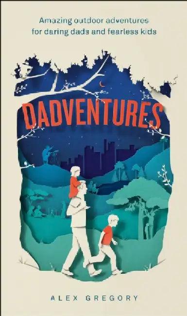 Dadventures (English, Alex Gregory)