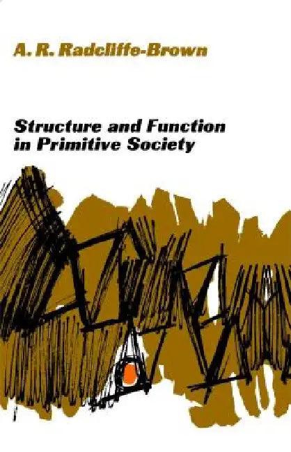 Structure and Function in Primitive Society (English, A. R. Radcliffe-Brown)