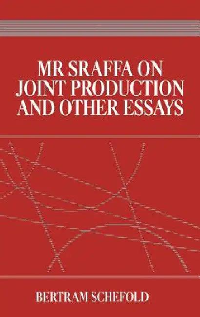 Mr Sraffa on Joint Production and Other Essays (English, Bertram Schefold)