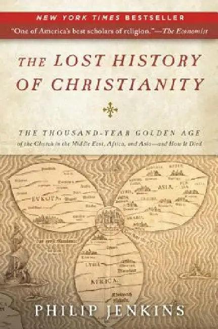 The Lost History of Christianity (English, John Philip Jenkins)