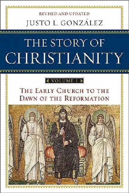 The Story of Christianity, Volume I (English, Justo L. Gonzalez)