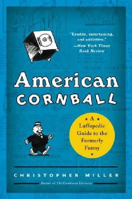 American Cornball (English, Christopher Miller)