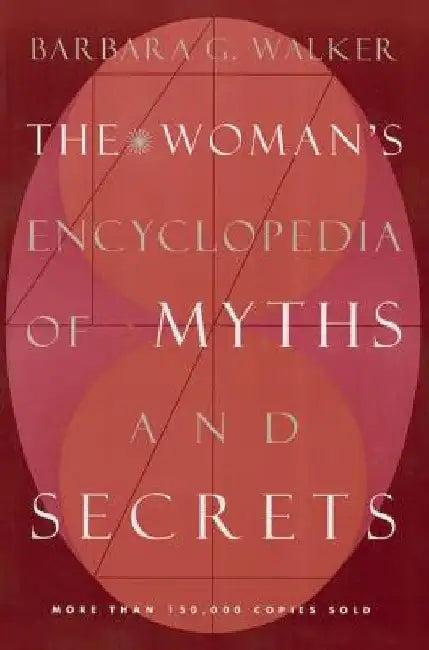 The Woman's Encyclopedia of Myths and Secrets (English, Barbara G. Walker)