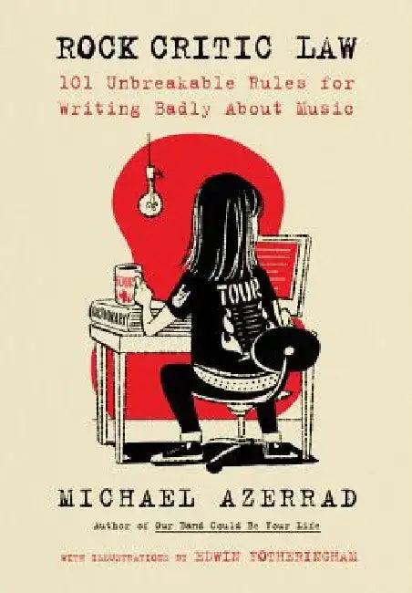 Rock Critic Law (English, Michael Azerrad)