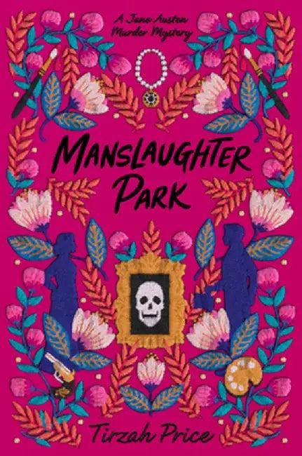 Manslaughter Park (English, Tirzah Price)