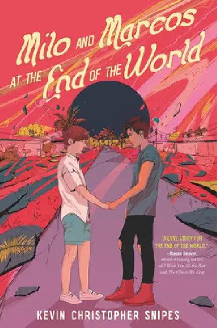 Milo and Marcos at the End of the World (English, Kevin Christopher Snipes)