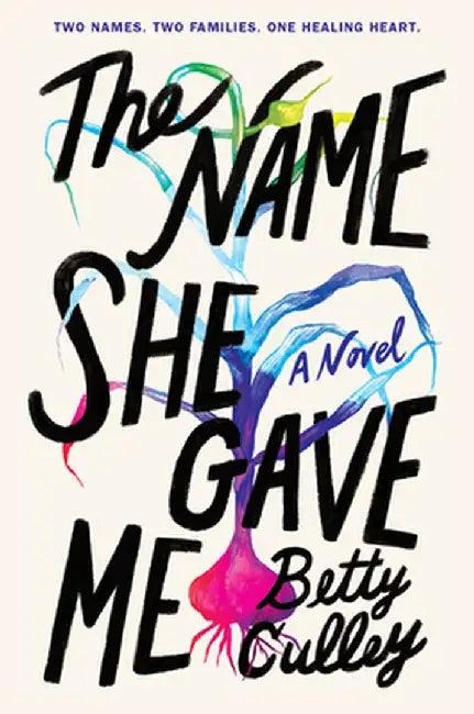 The Name She Gave Me (English, Betty Culley)