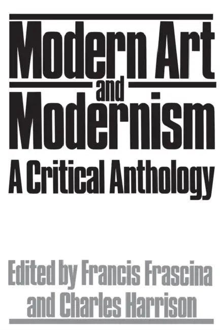 Modern Art And Modernism (English, Francis Frascina)