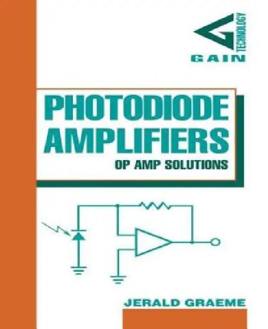 Photodiode Amplifiers (English, Jerald G. Graeme)