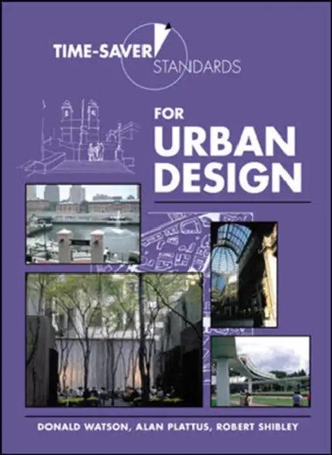 Time-Saver Standards for Urban Design (English, Donald Watson)