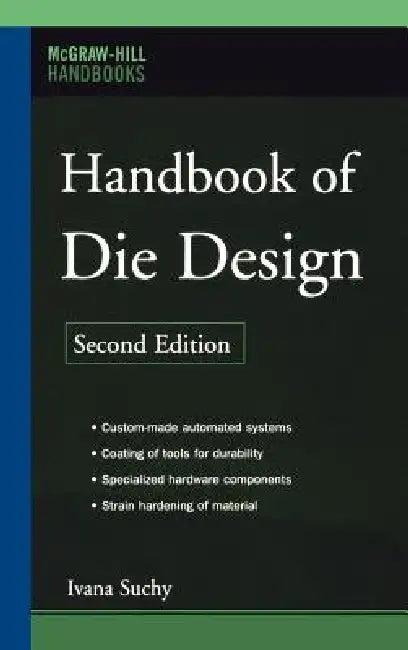 Handbook of Die Design (English, Ivana Suchy)