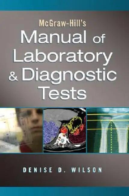 McGraw-Hill's Manual of Laboratory & Diagnostic Tests (English, Denise D. Wilson)