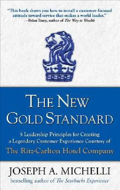 The New Gold Standard (English, Joseph Michelli)
