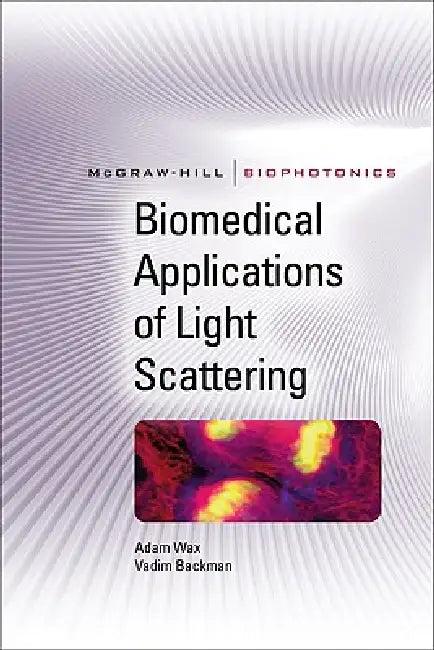 Biomedical Applications of Light Scattering (English, Adam Wax | Vadim Backman)
