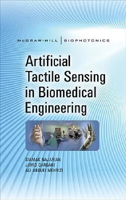 Artificial Tactile Sensing in Biomedical Engineering (English, Siamak Najarian | Javad Dargahi | Ali Abouei Mehrizi)