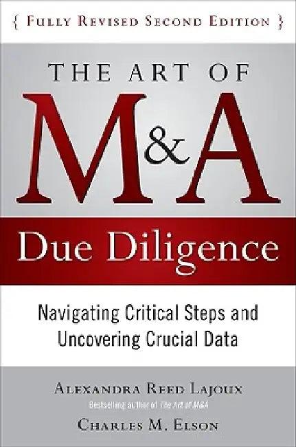 The Art of M&A Due Diligence, Second Edition (English, Alexandra Lajoux | Charles M. Elson)