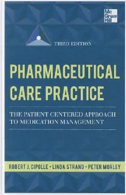 Pharmaceutical Care Practice (English, Robert J. Cipolle | Linda M. Strand | Peter C. Morley)
