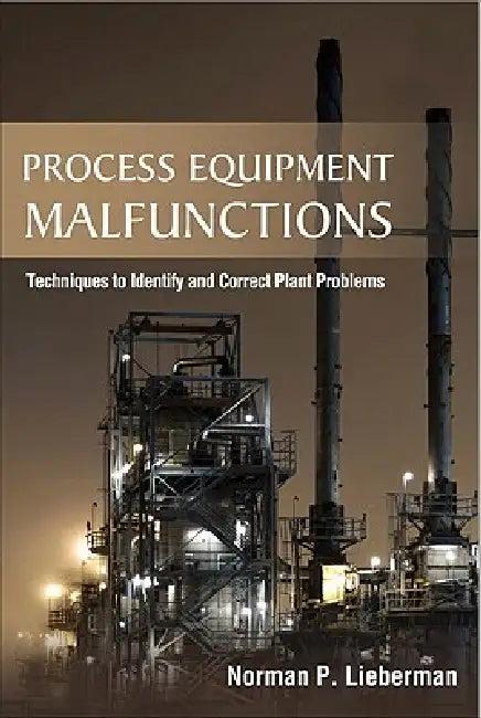 Process Equipment Malfunctions (English, Norman P. Lieberman)