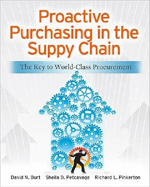Proactive Purchasing in the Supply Chain (English, David N. Burt | Sheila Petcavage | Richard Pinkerton)