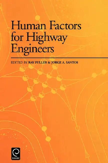 Human Factors for Highway Engineers (English, R. Fuller | J. A. Santos)