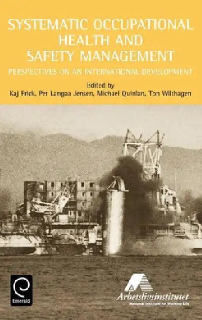 Systematic Occupational Health and Safety Management (English, K. Frick | P. L. Jensen | M. Quinlan)