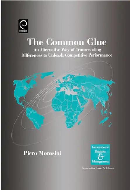 The Common Glue (English, Pervez N. Ghauri | Piero Morosini)