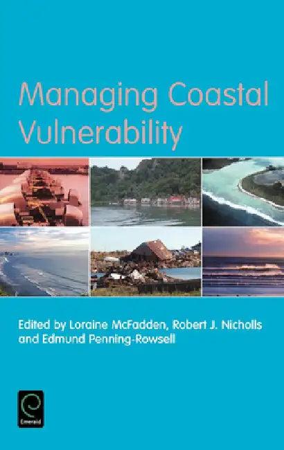 Managing Coastal Vulnerability (English, Loraine McFadden | Robert Nicholls | Edmund Penning-Rowsell)