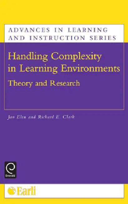 Handling Complexity in Learning Environments (English, Jan Elen | Richard E. Clark)