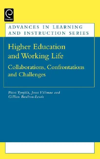 Higher Education and Working Life (English, Paivi Tynjala | Jussi Välimaa | Gillian Boulton-Lewis)