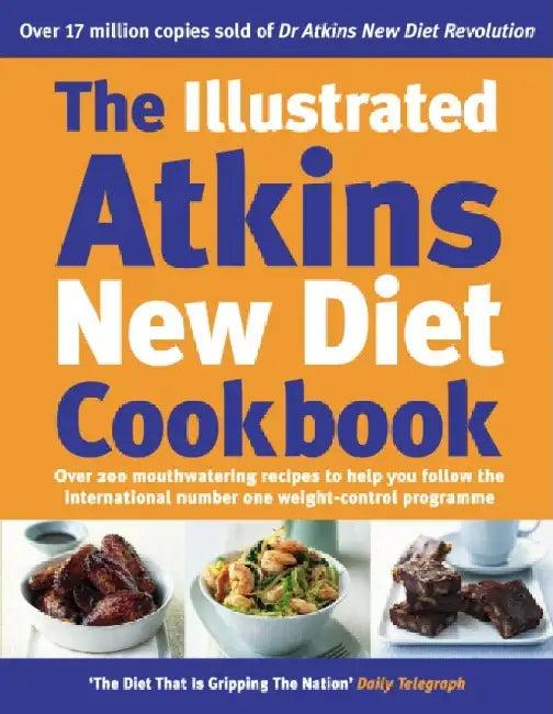 The Illustrated Atkins New Diet Cookbook (English, Robert C Atkins)
