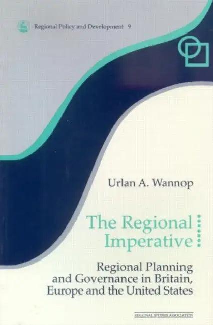 The Regional Imperative (English, Urlan A. Wannop)