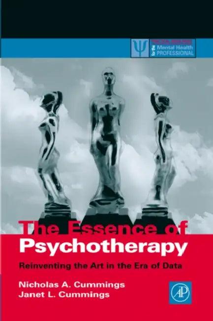 The Essence of Psychotherapy (English, Nicholas A. Cummings | Janet L. Cummings)