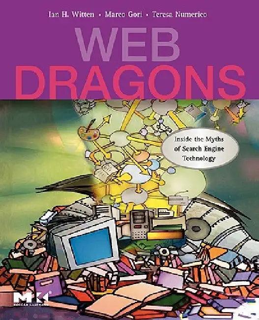 Web Dragons (English, Ian H. Witten | Marco Gori | Teresa Numerico)