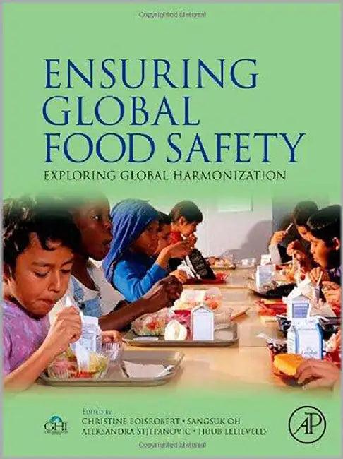 Ensuring Global Food Safety (English, Christine Boisrobert | Aleksandra Stjepanovic | Sangsuk Oh)