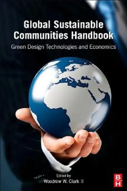 Global Sustainable Communities Handbook (English, III Woodrow Clark)