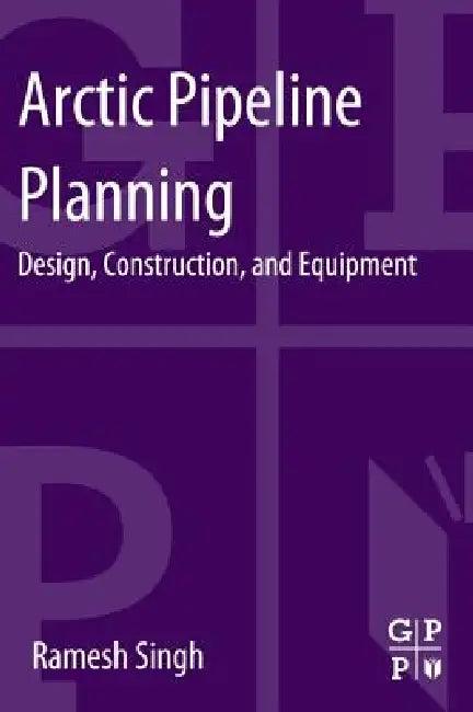 Arctic Pipeline Planning (English, Ramesh Singh)