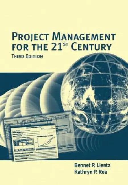 Project Management for the 21st Century (English, Bennet Lientz | Kathryn Rea)