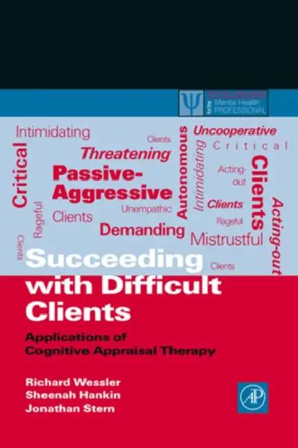 Succeeding with Difficult Clients (English, Richard Wessler | Sheenah Hankin | Jonathan Stern)