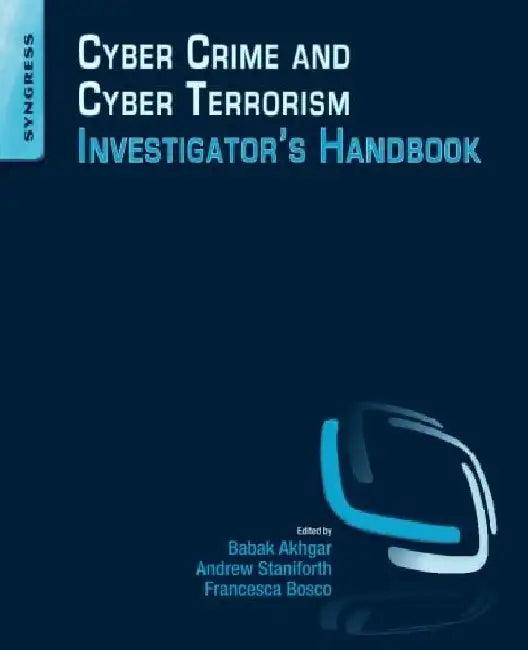 Cyber Crime and Cyber Terrorism Investigator's Handbook (English, Akhgar, Staniforth | Bosco)