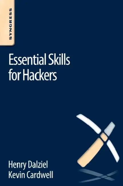 Essential Skills for Hackers (English, Henry Dalziel | Max Dalziel | Kevin Cardwell)