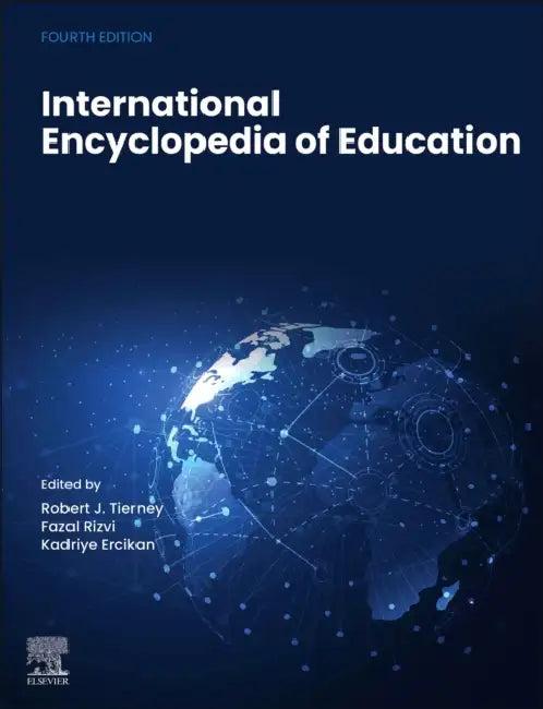 International Encyclopedia of Education (English, Rob Tierney | Fazal Rizvi | Kadriye Ercikan)