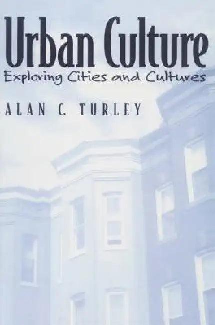 Urban Culture (English, Alan Turley)