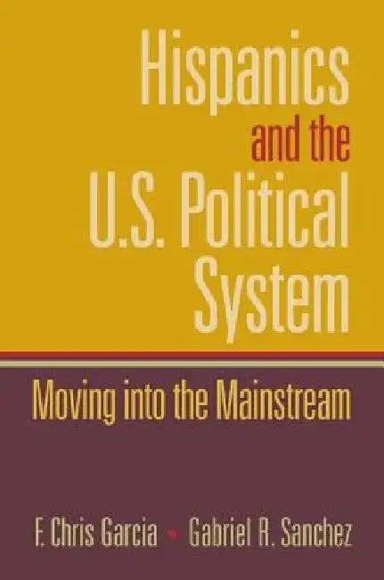 Hispanics and the U.S. Political System (English, Chris Garcia)