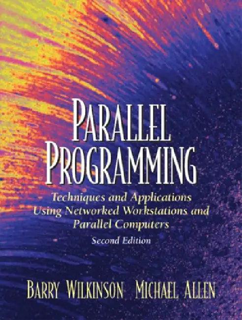 Parallel Programming (English, Barry Wilkinson | Michael Allen)