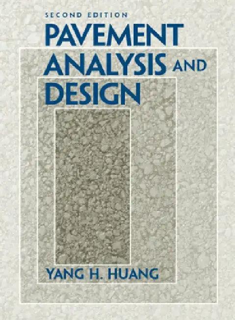 Pavement Analysis and Design (English, Yang Huang)