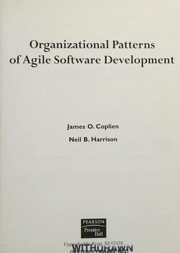 Organizational Patterns of Agile Software Development (English, James Coplien | Neil Harrison)