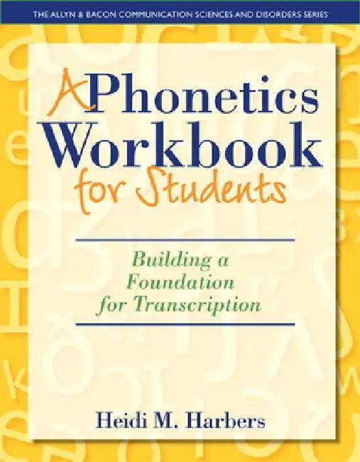 A Phonetics Workbook for Students (English, Heidi Harbers)