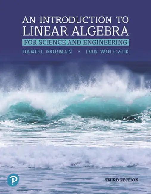 Introduction to Linear Algebra for Science and Engineering (English, Daniel Norman | Dan Wolczuk)