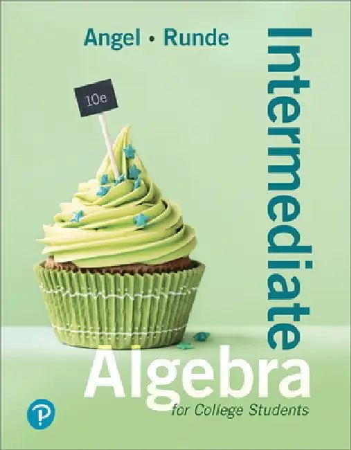 Intermediate Algebra for College Students (English, Allen Angel | Dennis Runde)