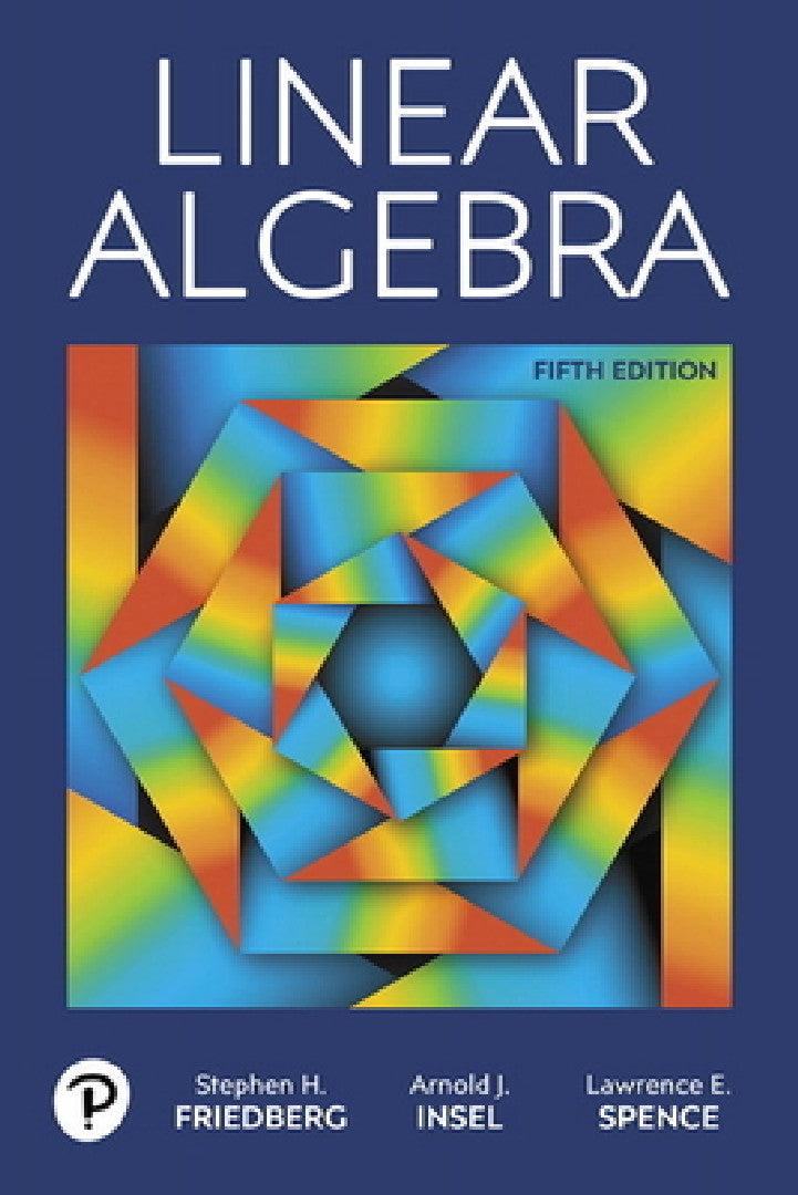 Linear Algebra (English, Stephen Friedberg | Arnold Insel | Lawrence Spence)